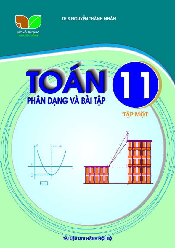 phân dạng và bài tập toán 11 knttvcs tập 1 – nguyễn thành nhân